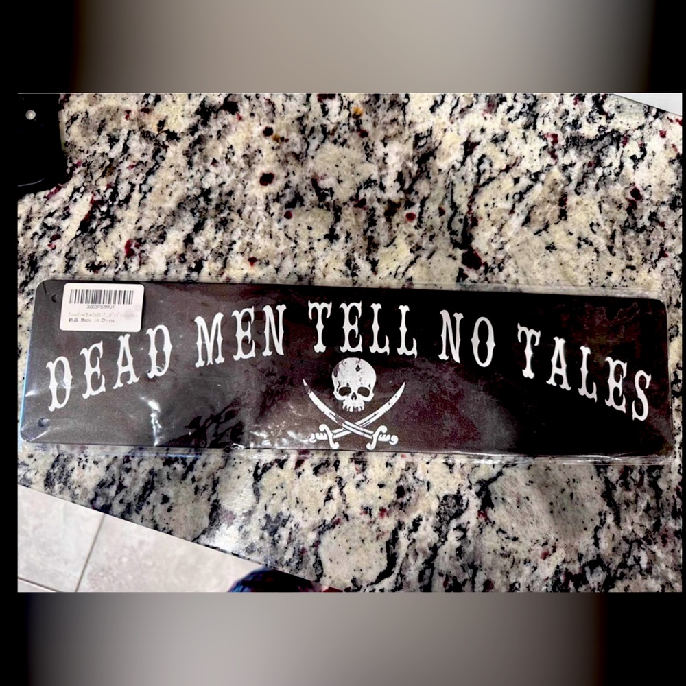 Dead men tell no tales